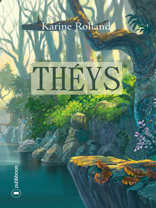 Title details for Théys by Karine Rolland - Available